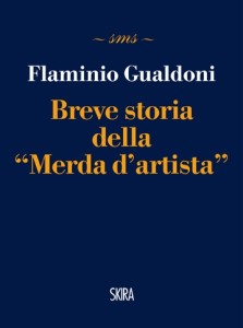 Flaminio Gualdoni, Breve Storia della Merda d'Artista di Piero Manzoni